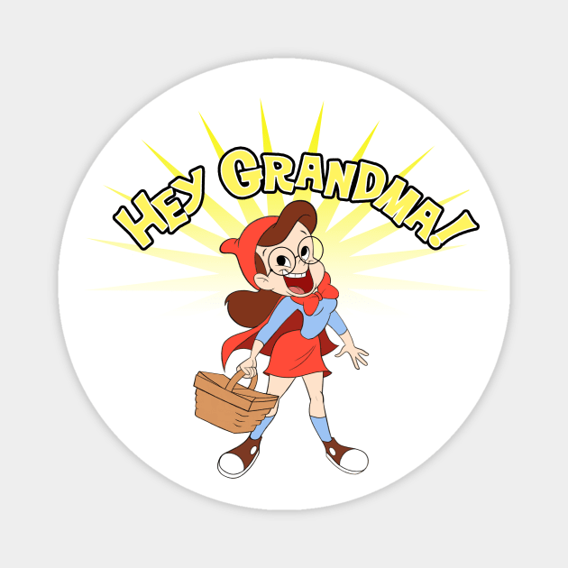 HEY GRANDMA!!!! Magnet by JoTheZette